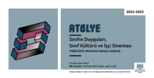 Camgöbeği mavisinin orta açık bir tonunda zemin üzerinde sol blokta üç boyutlu iç içe geçmiş değişik renklerden oluşan dikdörtgen prizmalar ve küplerden oluşan bir puzzle var sağ bloğun üst köşesinde 2022-2023 ortada büyük yazılmış Atölye Sınıfın Duyguları, Sınıf Kültürü ve İşçi Sineması Yürütücü: Mustafa Kemal Coşkun 6 hafta (çevrimiçi) İlk buluşma: 29 Ocak 2023 Pazar, saat 14:00 en altta: atölye içeriği ve kayıt için izmirdayanismaakademisi.org'u ziyaret ediniz. Sağ altta açılmış bir kitaptan havalanan mavi renkli iki kuştan oluşan İzmir Dayanışma Akademisi logosu